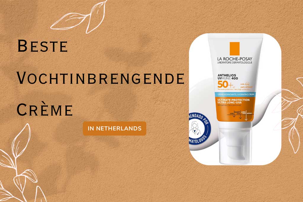 10 Beste Vochtinbrengende Crème in Nederland 2024: Topmerken
